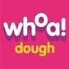 Whoa Dough